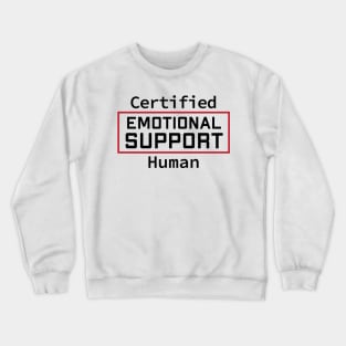 Certified Emotional Support Human Crewneck Sweatshirt